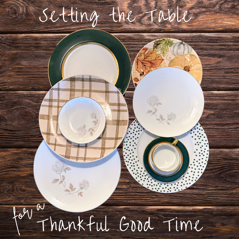 Setting the Table for a Thankful Good Time
